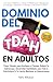 Dominio del TDAH en Adultos...