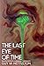 The Last Eye of Time