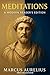 Meditations I Private Edition I A Modern Readers' Companion t... by Marcus Aurelius
