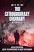 The Extraordinary Ordinary ...