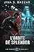 L’Orbite de Splendor: Épopé...