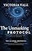 The Unmasking Protocol by Victoria Vyx