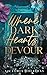 Where Dark Hearts Devour: A...