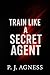 Train Like a Secret Agent