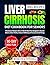 Liver Cirrhosis Diet Cookbook for seniors by Roselyn A. Mitchell