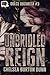 Unbridled Reign by Chelsea Burton Dunn Unbridled Reign by Chelsea Burton Dunn
