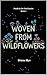 Woven From Wildflowers (Pet...