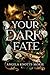 Your Dark Fate by Angela Knotts Morse