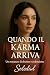 Quando il Karma arriva: Ogn...