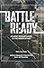 Battle Ready: An Army Ranger's Guide to the Armor of God