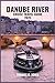 DANUBE RIVER CRUISE TRAVEL ...
