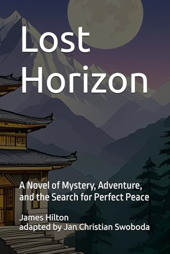 Lost Horizon: A Novel of Mystery, Adventure, and the Search for Perfect Peace