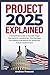 PROJECT 2025 EXPLAINED by Andrew Prescott