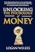 Unlocking the Psychology of Money by Logan Welles