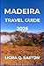 MADEIRA TRAVEL GUIDE 2026: ...