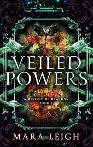 Veiled Powers (A Destiny of Dragons, #2)