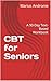 CBT for Seniors: A 90-Day T...