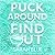 Puck Around & Find Out: Puc...