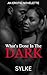 What's Done In The Dark: A ...