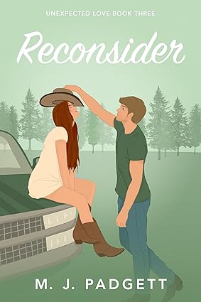 Reconsider (Unexpected Love Series Book 3)