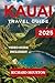 KAUAI TRAVEL GUIDE: Maximiz...
