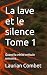 La lave et le silence Tome ...