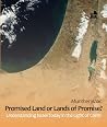Promised Land or Lands of Promise?: Understanding Israel Today in the Light of Christ