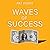 Waves of Success