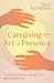 Caregiving and the Art of Presence: A Zen Nun's Journey of Love and Letting Go