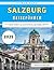 Salzburg Reiseführer 2025: ...