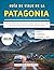 Guía De Viaje De La Patagon...
