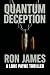 QUANTUM DECEPTION by Ron James