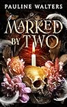 Marked by Two: A ...