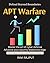 APT Warfare: Advanced Threa...