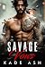 Savage Vows: A Dark, Instal...