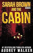 Sarah Brown and the Cabin