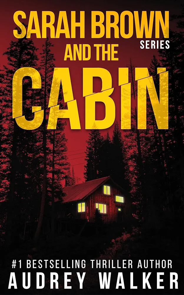 Sarah Brown and the Cabin (Sarah Brown, #1)