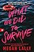 What We Did to Survive: A h...