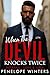 When The Devil Knocks Twice by Penelope Winters