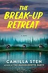 The Break-Up Retreat: A Novel