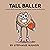 Tall Baller by Stephanie Rudnick
