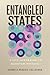 Entangled States: A Life Ac...