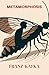 METAMORPHOSIS