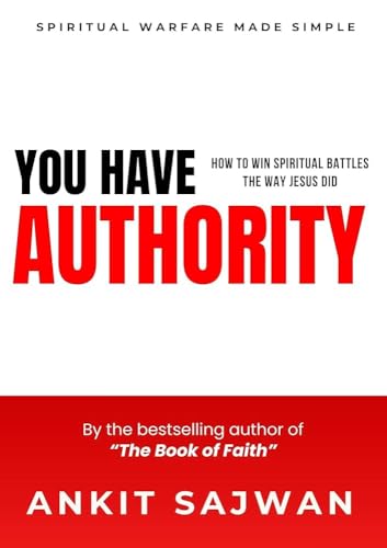 You Have Authority: How to win spiritual battles the way Jesus did (Kindle Edition)