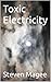 Toxic Electricity