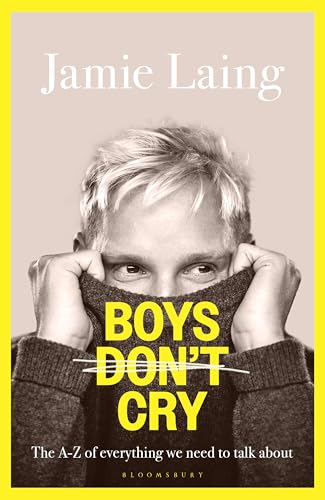Boys Don’t Cry: The A-Z of everything we need to talk about (Kindle Edition)