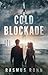Cold Blockade (The Cold Ser...