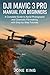DJI MAVIC 3 PRO MANUAL FOR ...