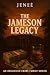 The Jameson Legacy: An Orga...