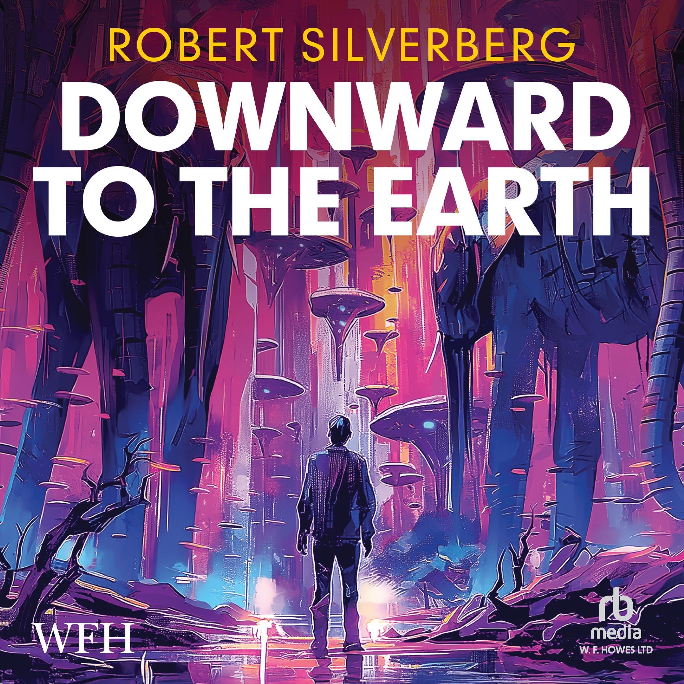 Downward to the Earth